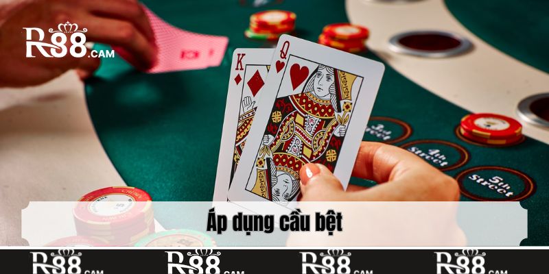 Áp dụng cầu bệt
