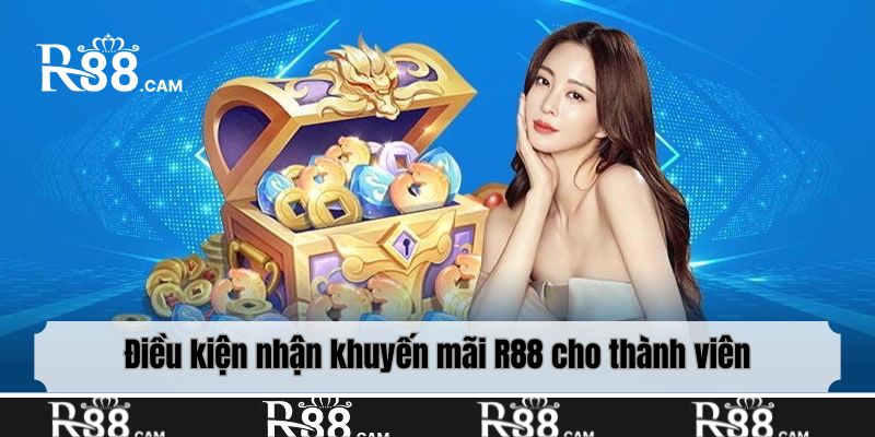 Điều kiện nhận khuyến mãi R88 cho thành viên