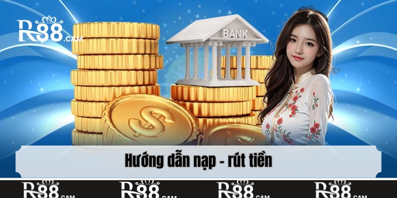 Hướng dẫn nạp - rút tiền