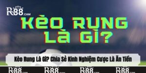 kèo rung là gì