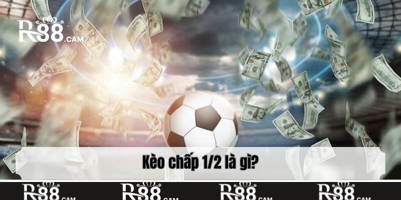 Kèo chấp 1/2 là gì?