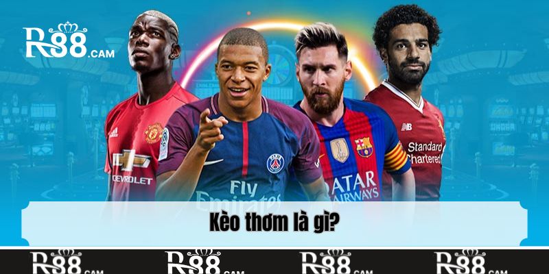 Kèo thơm là gì?